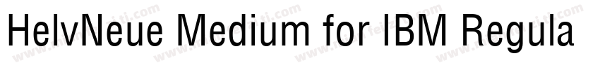 HelvNeue Medium for IBM Regular字体转换